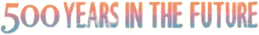 500 Years in the Future set logo