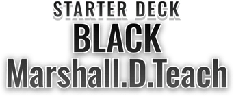 Starter Deck 27: BLACK Marshall.D.Teach set logo
